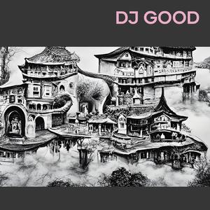 Dj Good