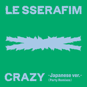 CRAZY -Japanese ver.- (Chaki Zulu Remix)
