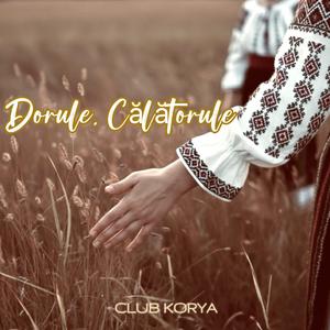 Dorule, Călătorule
