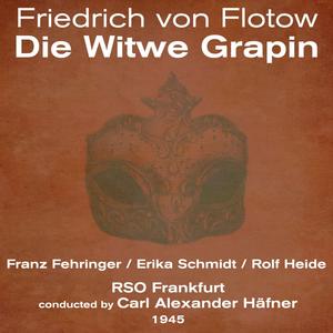 Friedrich von Flotow: Die Witwe Grapin