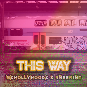 This Way (feat. Uneekint)
