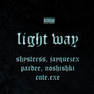 Light Way (prod. by shysterss)