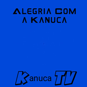 Alegria Com a Kanuca