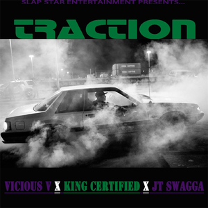 Traction (feat. King Certified & Jt Swagga)