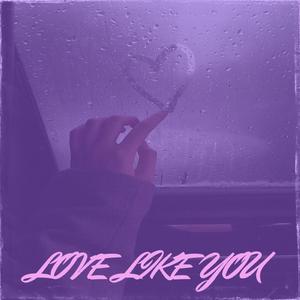 Love Like You