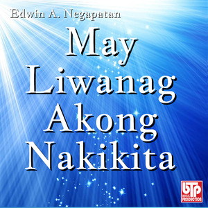 May Liwanag Akong Nakikita