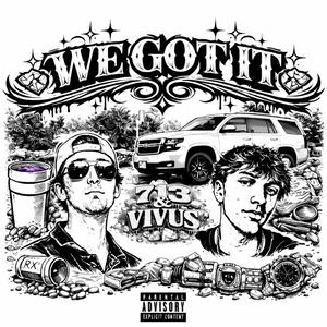 WE GOT IT (feat. 713!!!)
