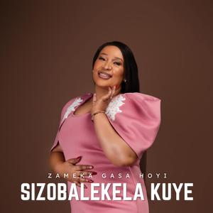 Sizobalekela Kuye (Radio Edit)