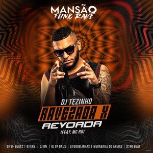Ravezada X Revoada (feat. Mc Rd, Dj W-Beatz, DJ Ery, DJ DN, GP DA ZL, DJ Douglinhas, Megabaile Do Areias & JC NO BEAT)