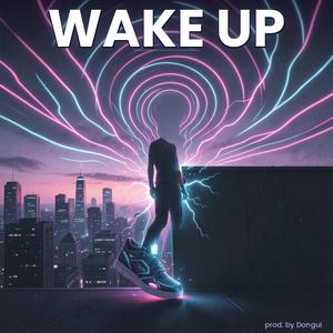 WAKE UP