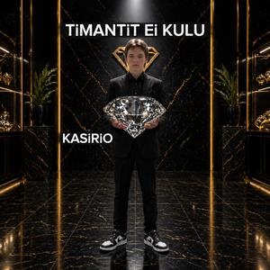 TiMANTiT Ei KULU