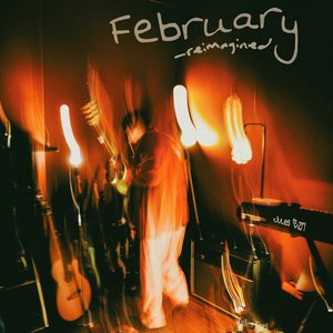 February (Reimagined)