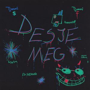 D ESJE MEG
