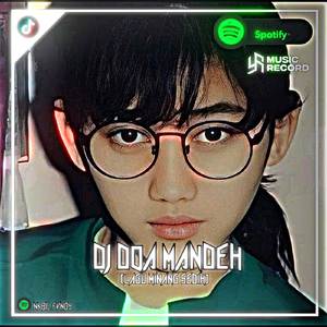 Dj doa mandeh [oh mandeh tak den takuik pandayuang patah] lagi Minang sedih bikin nangis viral tik tok style jdm auto kenceng cocok untuk didalam mobil 2023