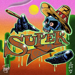 Super (feat. Faraway & Mana)