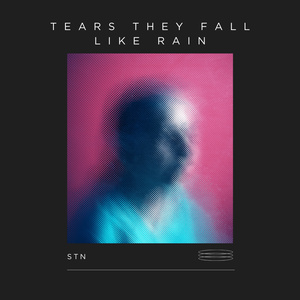 Tears they fall like rain