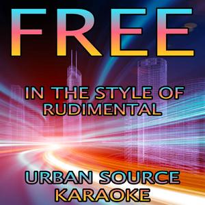 Free (In The Style Of Rudimental and Emeli Sande) {Karaoke Version}