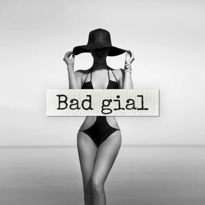 Bad gial