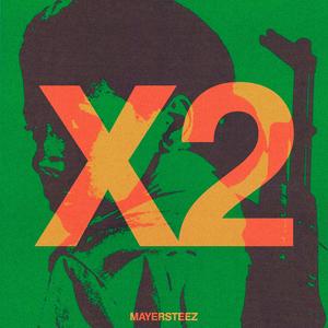 X2 (feat. Mayersito & MAYERSTEEZ)