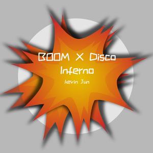Anjulie-BOOM （ Disco Inferno） - Kevin jun remix（kevin Jun remix）