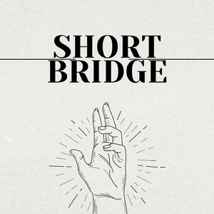 Short Bridge