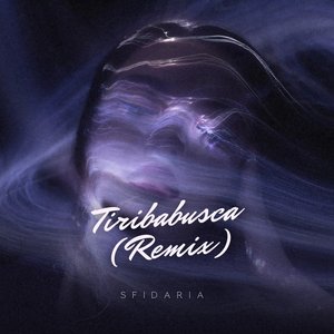 Tiribabusca (Remix)