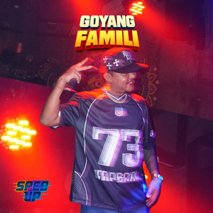 Goyang Famili (Sped-Up)