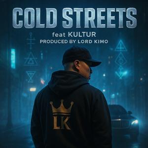 COLD STREETS (feat. KULTUR)