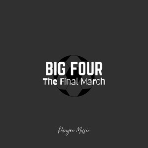 Big Four The Final March