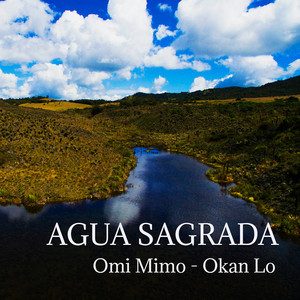 Omi Mimo (Music from the Documentary "Agua Sagrada")