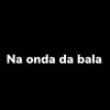 Mc MN - Na Onda da Bala