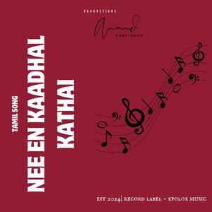 Nee En Kaadhal Kathai | Tamil Song
