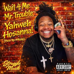 Wait 4 Me/Mr. Trouble