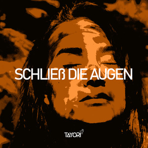 Schließ Die Augen