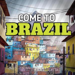 COME TO BRAZIL