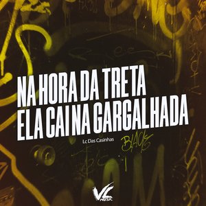 Na Hora da Treta Ela Cai na Gargalhada