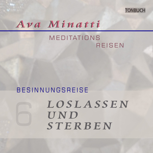 Die Angst vor dem Sterben annehmen (Besinnungsreise)