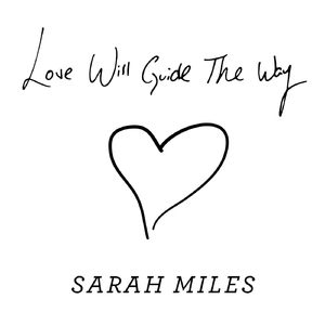 Love Will Guide the Way