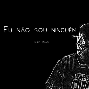 Eu Não Sou Ninguém