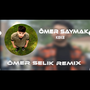 Keke (Ömer Selik Remix)