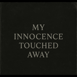 My Innocence Touched Away