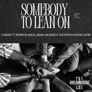 Somebody To Lean On