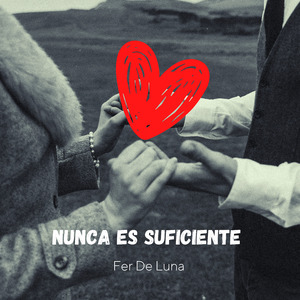 Nunca Es Suficiente
