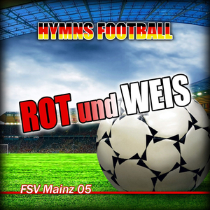Rot und weiss (hymnem 1. FSV mainz 05 anthems)