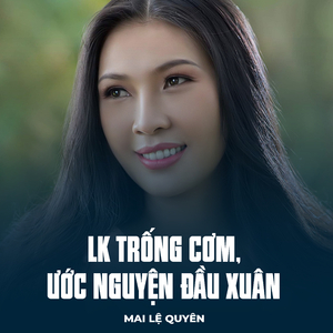 LK Trống Cơm, Ước Nguyện Đầu Xuân