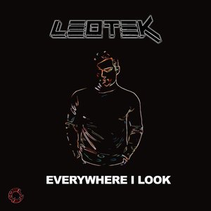 Leotek Everywhere I Look (Radio Edit)