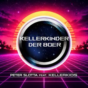 Kellerkinder der 80er (feat. Kellerkids)
