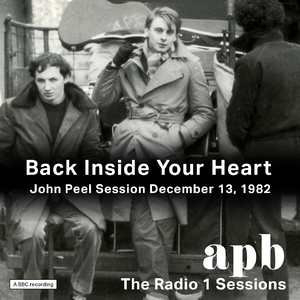 Back Inside Your Heart (John Peel Session, 12/13/82)