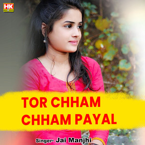 Tor Chham Chham Payal