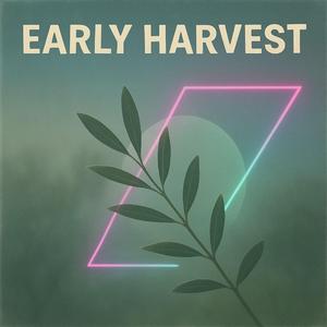 Early Harvest